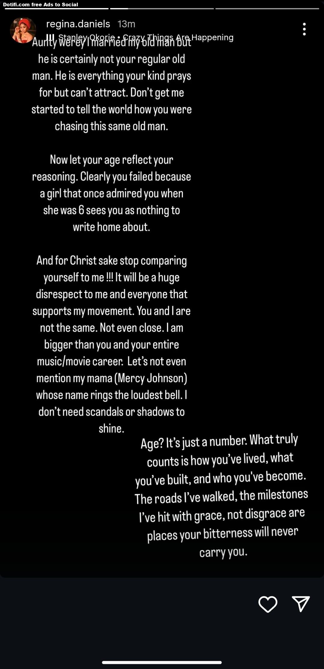 I married an old man but he is certainly not your regular old man Don't get me started to tell the world how you were chasing this same old man - Actress Regina Daniels fires back at Angela Okorie